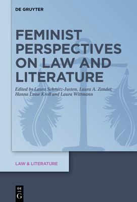 Feminist Perspectives on Law and Literature - Laura Schmitz-justen