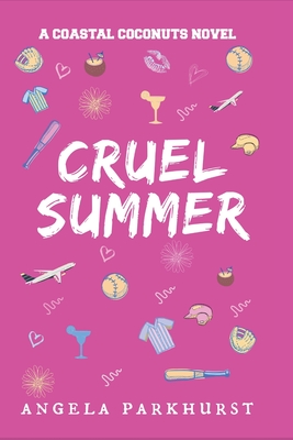Cruel Summer: Coastal Coconuts - Angela Parkhurst