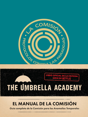 The Umbrella Academy: El Manual de la Comisión / The Commission Handbook - Matt Epstein