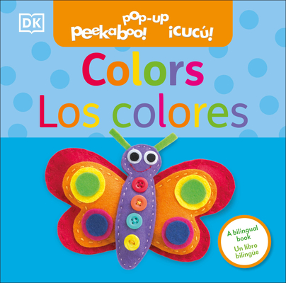Bilingual Pop-Up Peekaboo! Colors / Los Colores - 