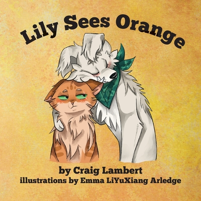 Lily Sees Orange - Craig Lambert
