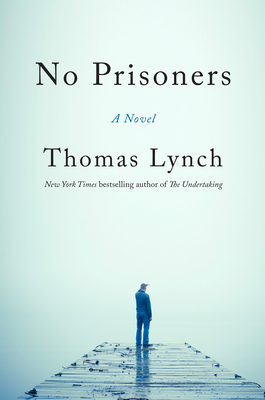 No Prisoners - Thomas Lynch