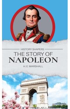 Coperta cărții 'The Story of Napoleon - Henrietta E. Marshall'