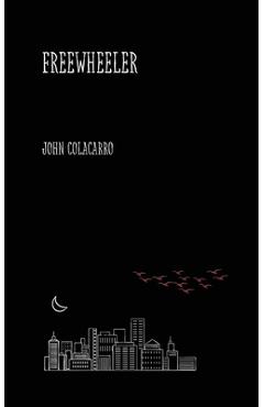 Coperta cărții 'Freewheeler - John Colacarro'