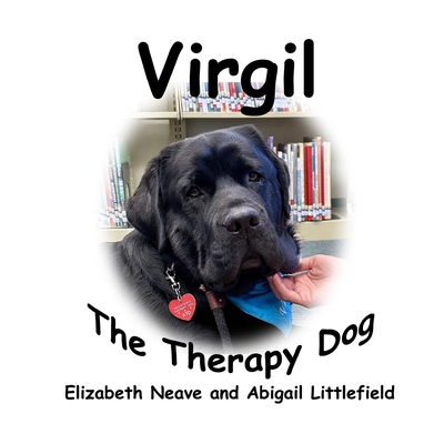 Virgil The Therapy Dog - Elizabeth Neave