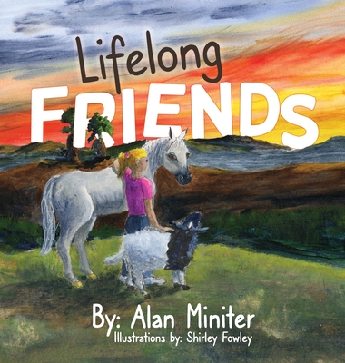 Lifelong Friends - Alan W. Miniter