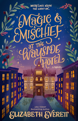 Coperta cărții 'Magic and Mischief at the Wayside Hotel - Elizabeth Everett'