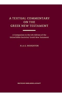Coperta cărții 'A Textual Commentary on the Greek New Testament (Ubs6): A Companion to the 6th Edition of the United Bible Societies''