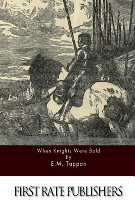 When Knights Were Bold - E. M. Tappan