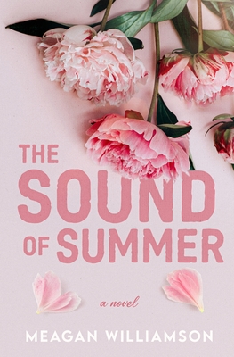 The Sound of Summer - Meagan Williamson
