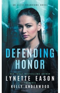 Poza produsului Defending Honor: An Elite Guardians Novel - Lynette Eason