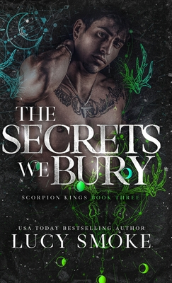 The Secrets We Bury - Lucy Smoke