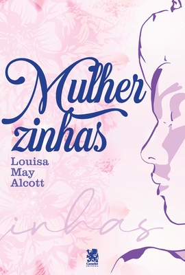 Mulherzinhas - Louisa May Alcott