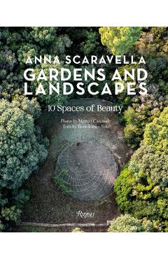 Poza produsului Gardens and Landscapes: 10 Spaces of Beauty - Anna Scaravella