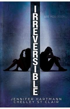 Poza produsului Irreversible - Jennifer Hartmann