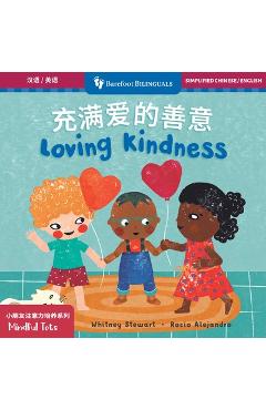 Poza produsului Mindful Tots: Loving Kindness (Bilingual Simplified Chinese & English) - Whitney Stewart