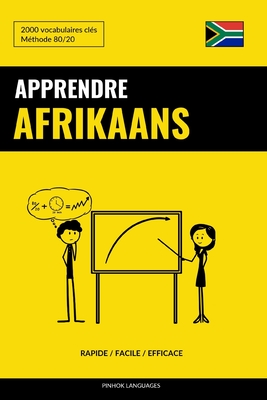 Apprendre l'afrikaans - Rapide / Facile / Efficace: 2000 vocabulaires clés - Pinhok Languages