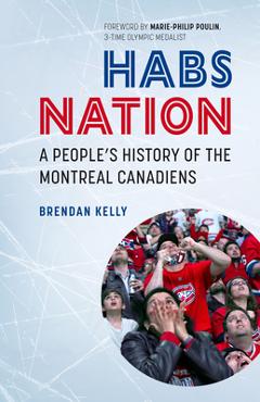 Coperta cărții 'Habs Nation: A People's History of the Montreal Canadiens - Marie-philip Poulin'