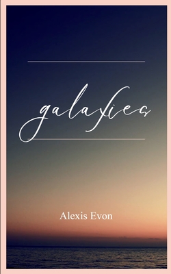 galaxies - Alexis Evon