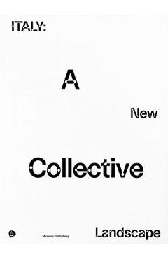 Poza produsului Italy: A New Collective Landscape - Angela Rui