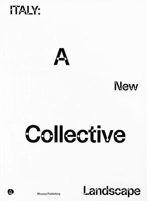 Italy: A New Collective Landscape - Angela Rui