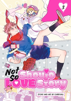 Not So Shoujo Love Story, Vol. 3 - 