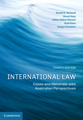 International Law: Cases and Materials with Australian Perspectives - Donald R. Rothwell