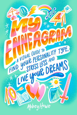 Coperta cărții 'My Enneagram: A Visual Guide to Find Your Personality Type, Stress Less, and Live Your Dreams - Abbey Howe'