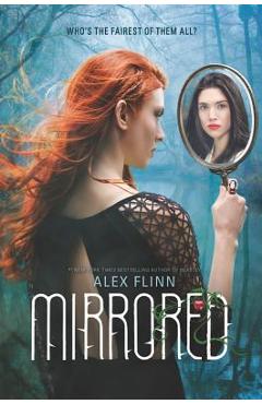 Coperta cărții 'Mirrored - Alex Flinn'