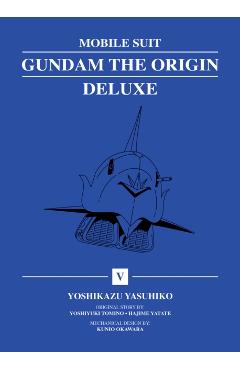 Coperta cărții 'Mobile Suit Gundam: The Origin Deluxe 5 - Yoshikazu Yasuhiko'