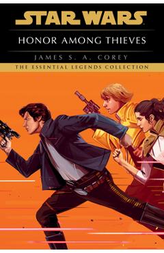 Coperta cărții 'Honor Among Thieves: Star Wars Legends - James S. A. Corey'