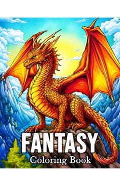 Coperta cărții 'Fantasy Coloring book for Adults: 50 Amazing Images for Stress Relief and Relaxation - Mandykfm Bb'