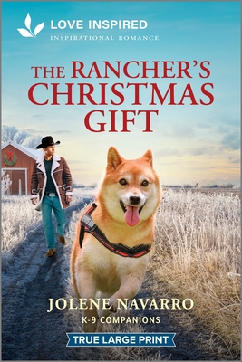 The Rancher's Christmas Gift: An Uplifting Inspirational Romance - Jolene Navarro