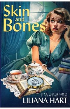 Coperta cărții 'Skin and Bones - Liliana Hart'