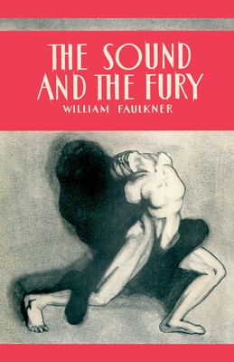 The Sound and the Fury - William Faulkner