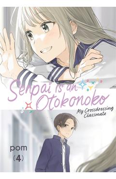 Coperta cărții 'Senpai Is an Otokonoko: My Crossdressing Classmate 4 -'