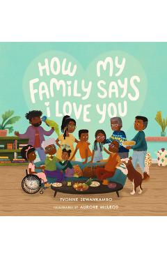 Poza produsului How My Family Says I Love You - Yvonne Sewankambo