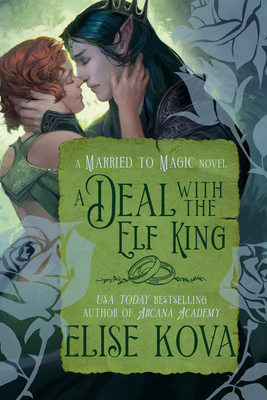 Coperta cărții 'A Deal with the Elf King: A Standalone Fantasy Romance - Elise Kova'