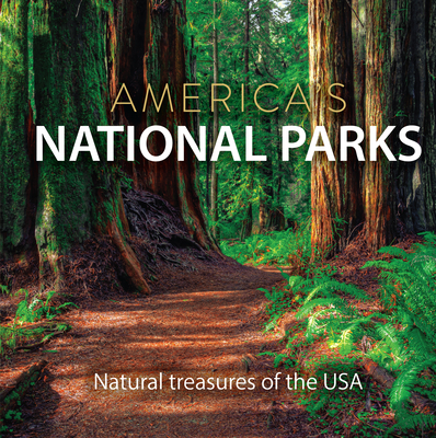 America's National Parks: Natural Treasures of the USA - 