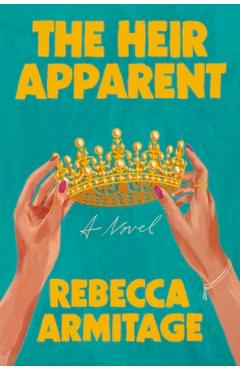 Coperta cărții 'The Heir Apparent - Rebecca Armitage'