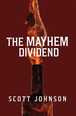 The Mayhem Dividend - Scott Johnson