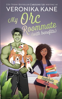 My Orc Roommate with Benefits - Caroline Lee