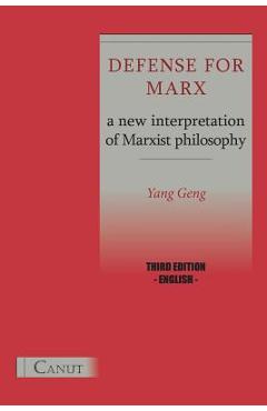 Coperta cărții 'Defense for Marx. a New Interpretation of Marxist Philosophy - Yang Geng'