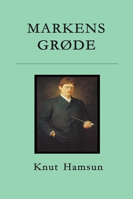 Markens grøde - Knut Hamsun