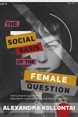 Coperta cărții 'The Social Basis of the Female Question - Alexandra Kollontai'