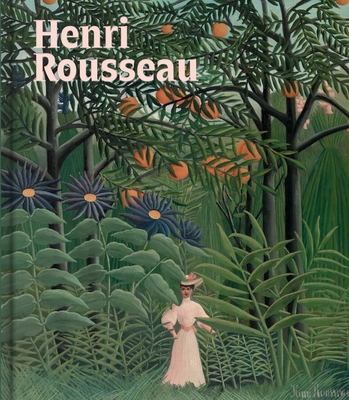 Henri Rousseau: A Painter's Secrets - Christopher Green