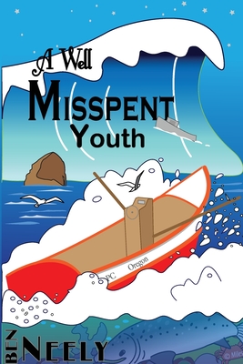 A Well Misspent Youth - Ben E. Neely Pe