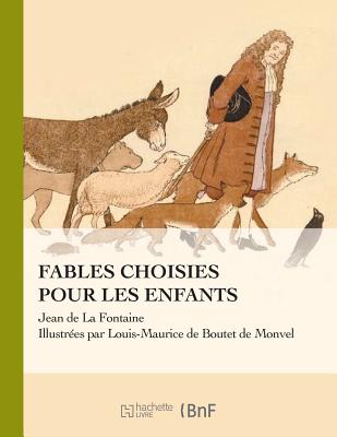 La Fontaine - Fables Choisies Pour Les Enfants - Jean De La Fontaine