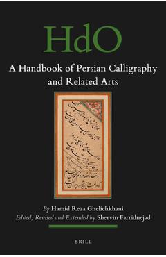 Coperta cărții 'A Handbook of Persian Calligraphy and Related Arts - Hamid Reza Ghelichkhani'