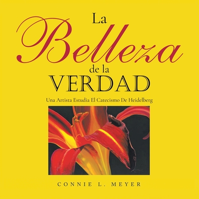 La Belleza de la Verdad - Connie L. Meyer